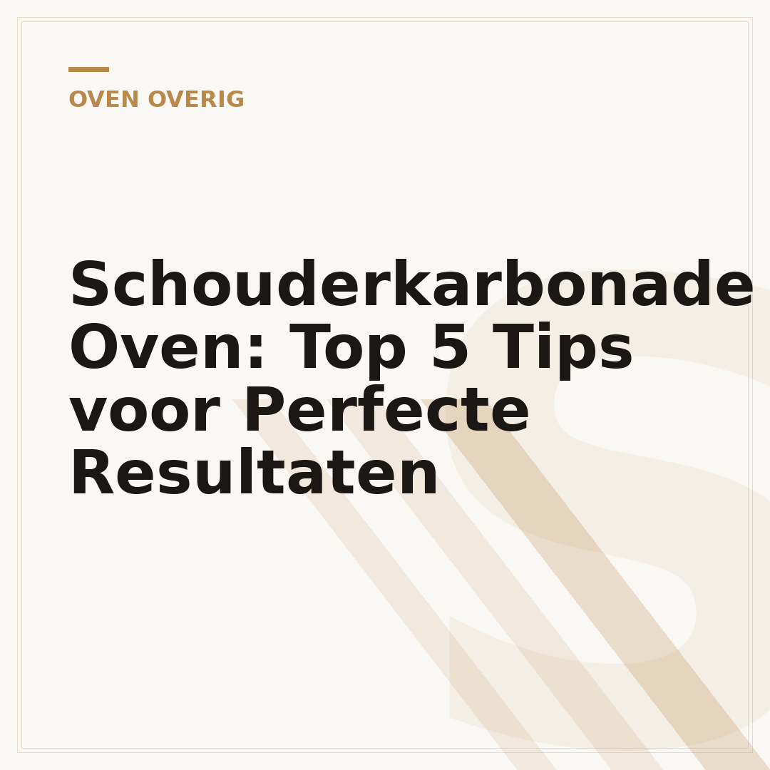 Schouderkarbonade Oven: Top 5 Tips voor Perfecte Resultaten