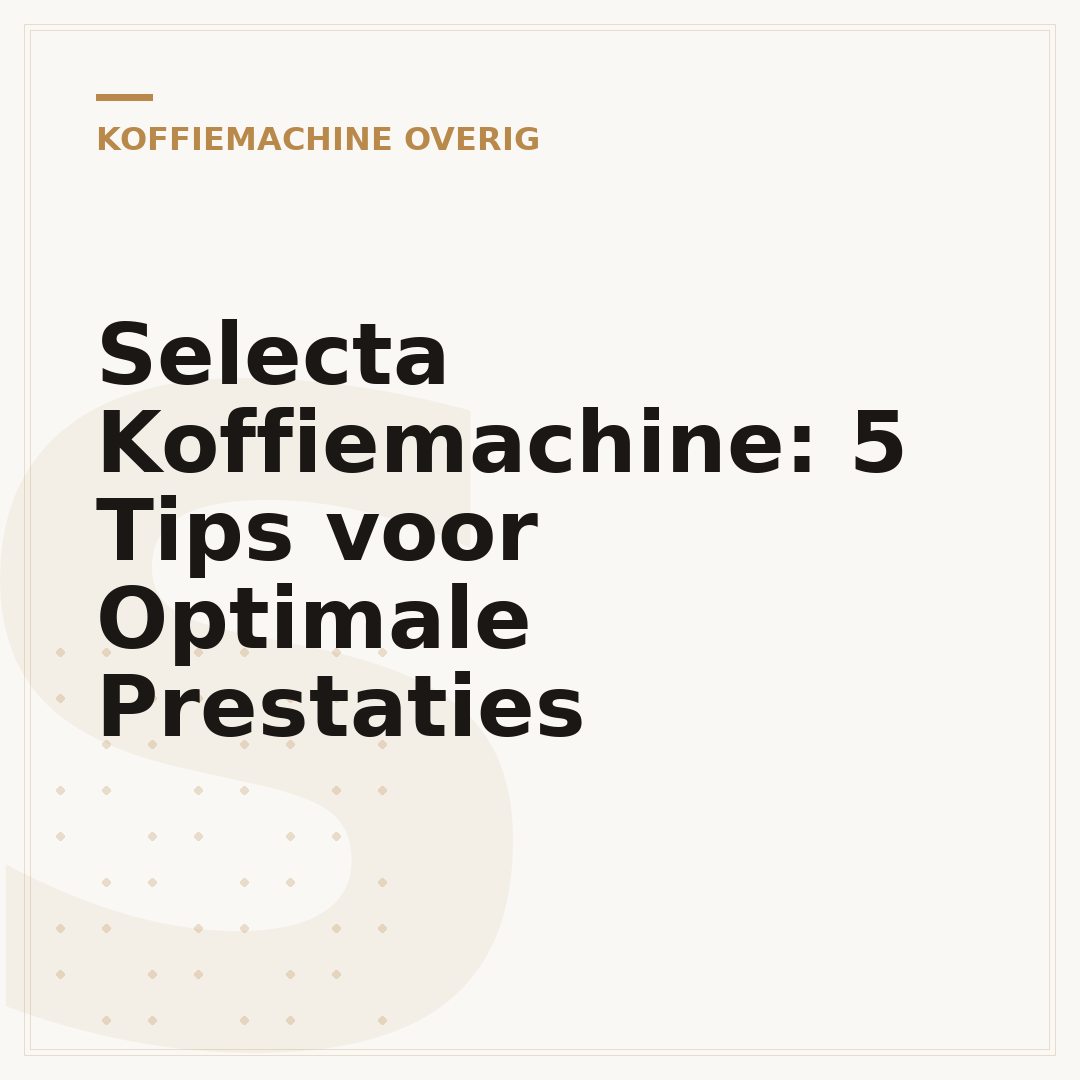 Selecta Koffiemachine: 5 Tips voor Optimale Prestaties