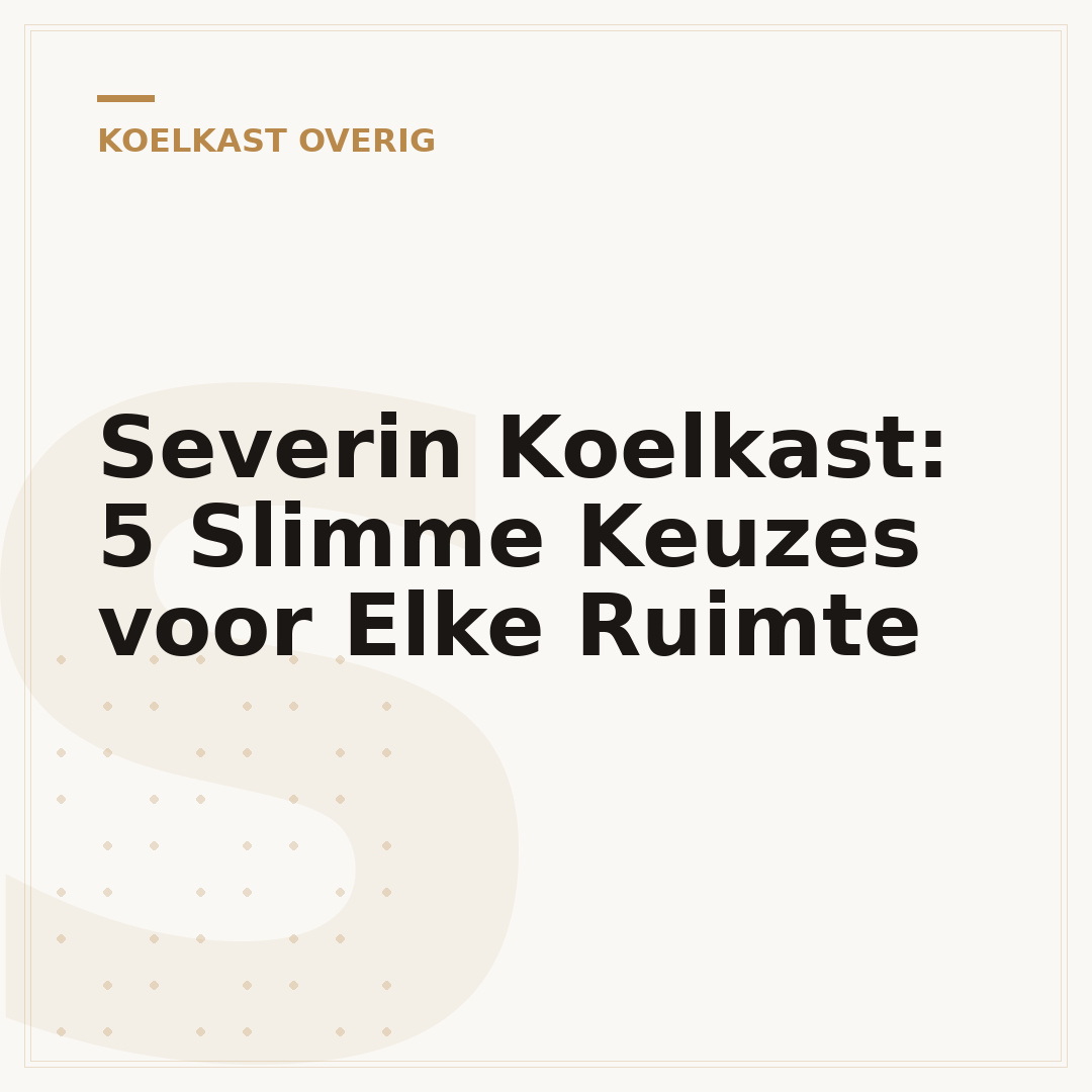 Severin Koelkast: 5 Slimme Keuzes voor Elke Ruimte
