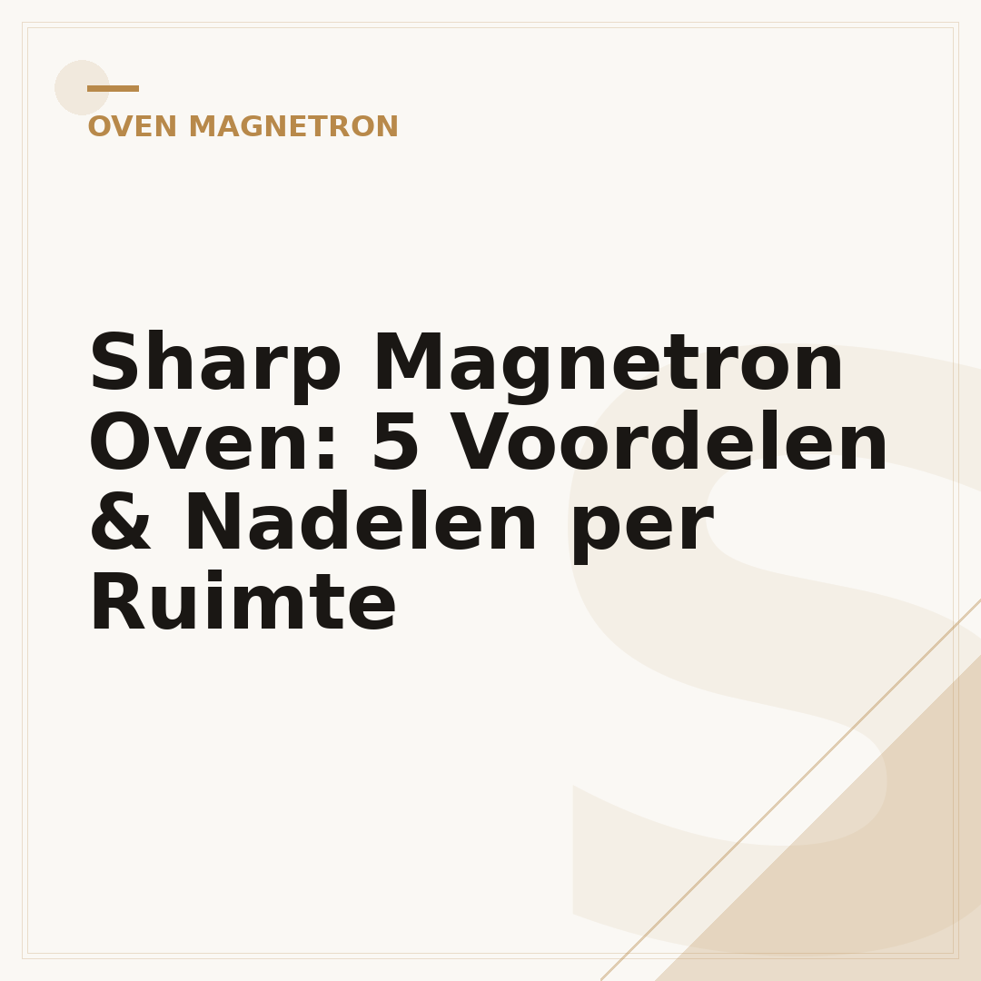 Sharp Magnetron Oven: 5 Voordelen & Nadelen per Ruimte