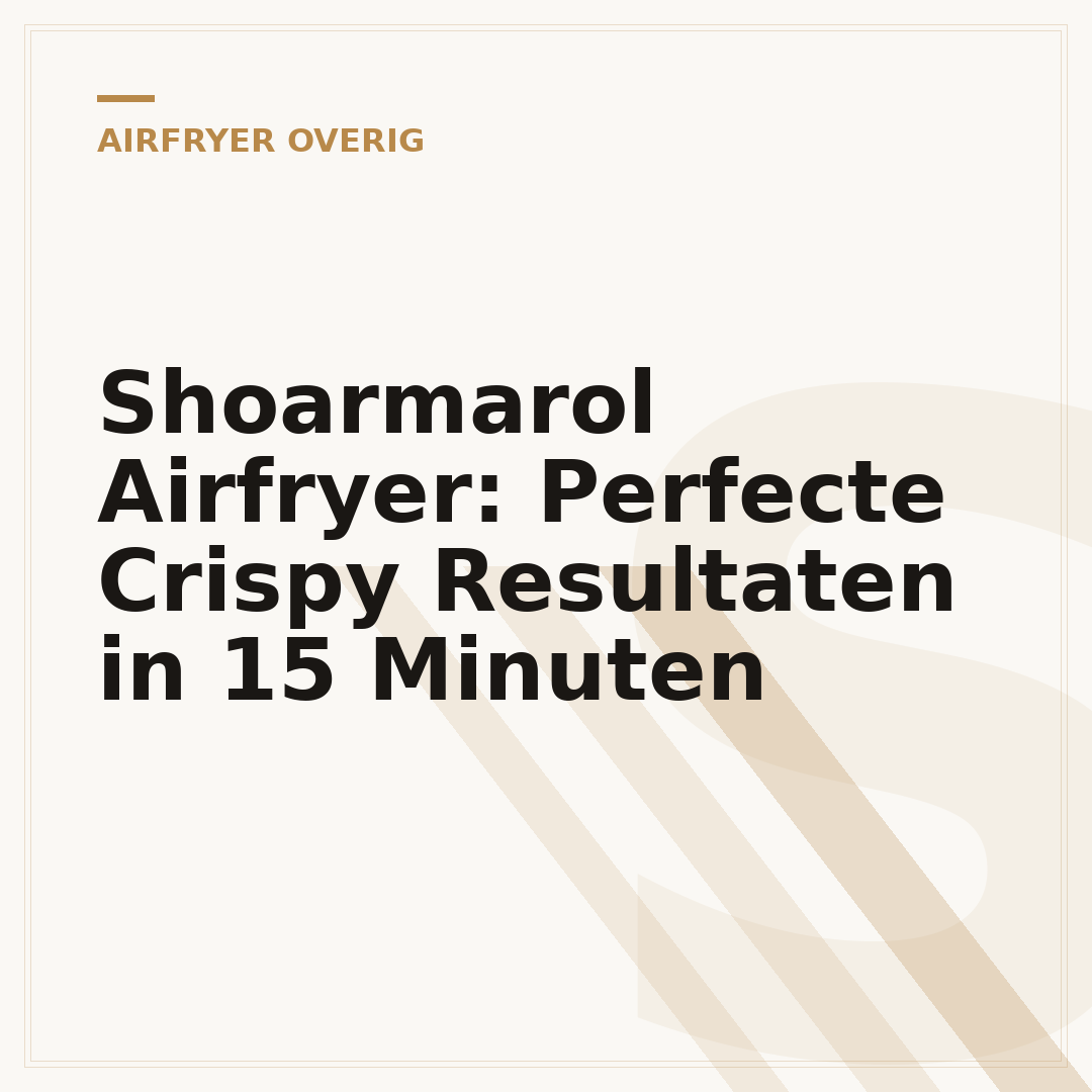 Shoarmarol Airfryer: Perfecte Crispy Resultaten in 15 Minuten
