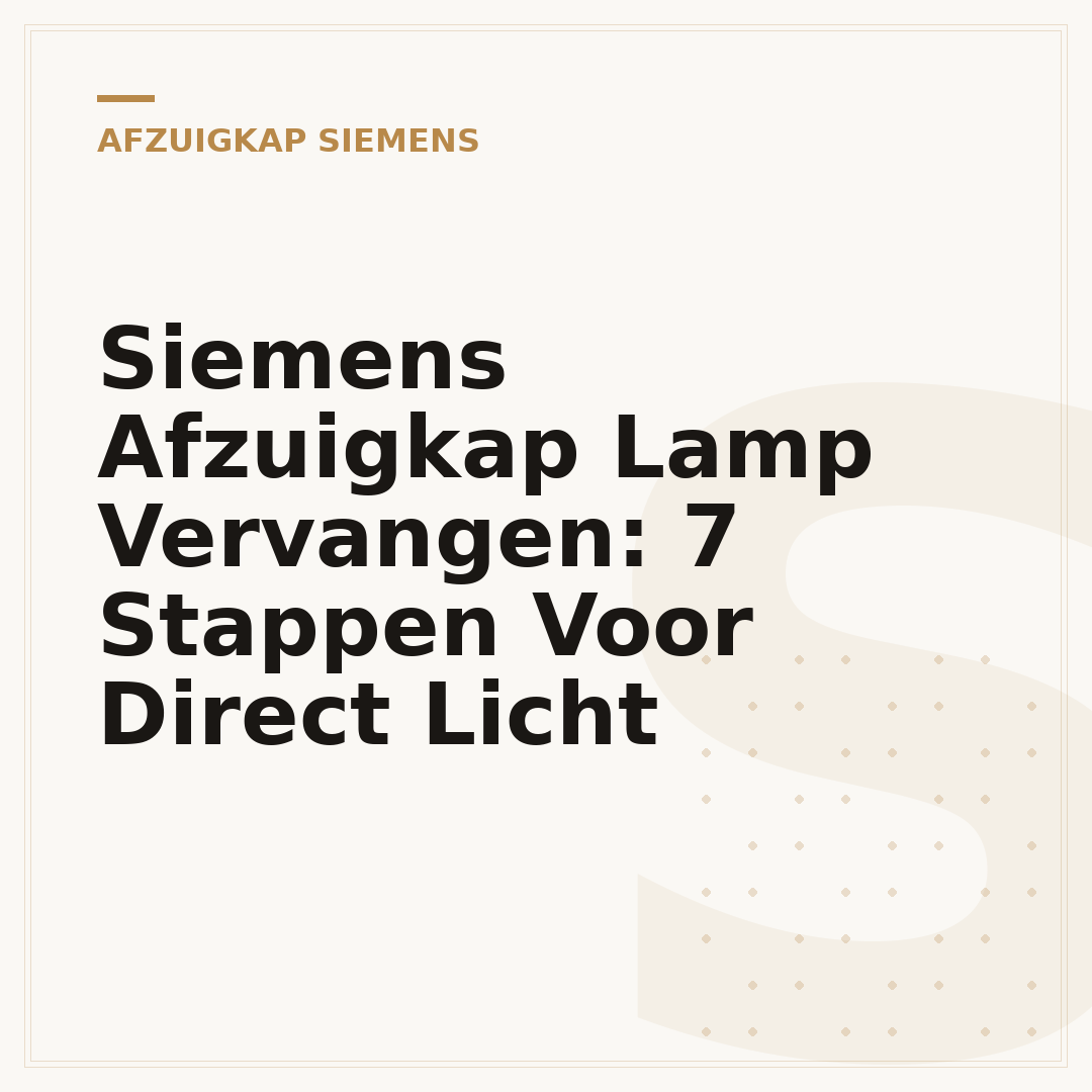 Siemens Afzuigkap Lamp Vervangen: 7 Stappen Voor Direct Licht