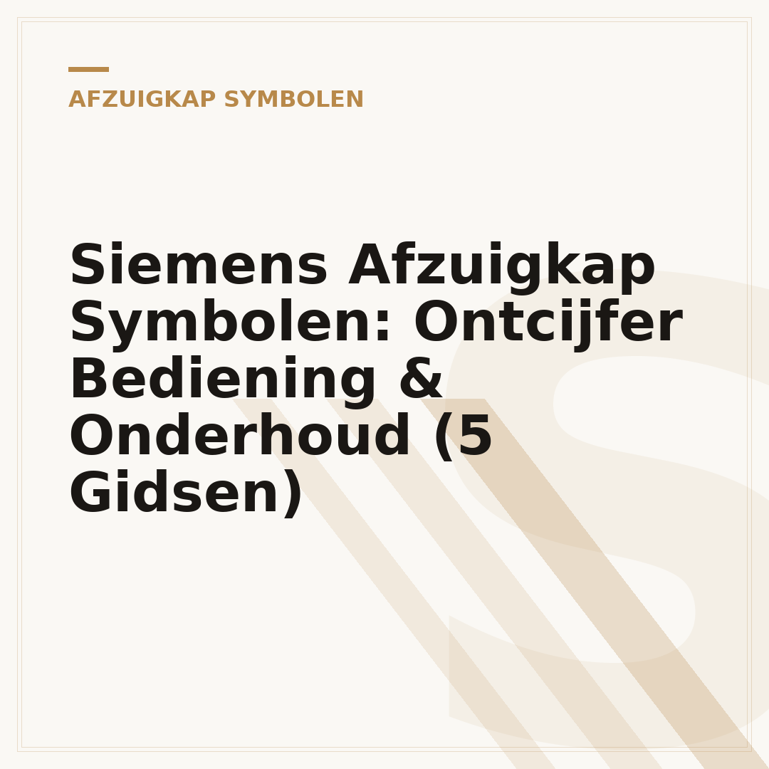 Siemens Afzuigkap Symbolen: Ontcijfer Bediening & Onderhoud (5 Gidsen)