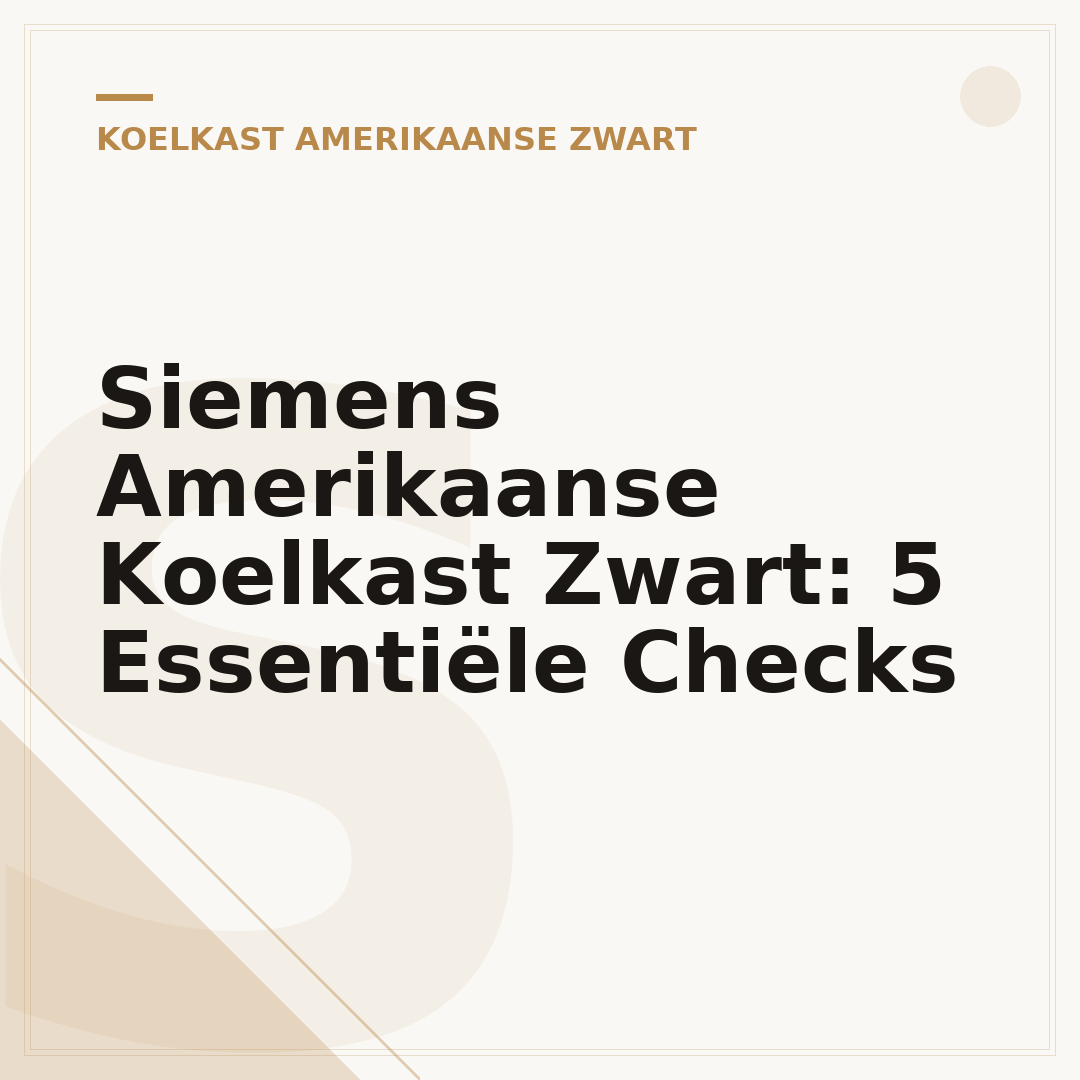 Siemens Amerikaanse Koelkast Zwart: 5 Essentiële Checks