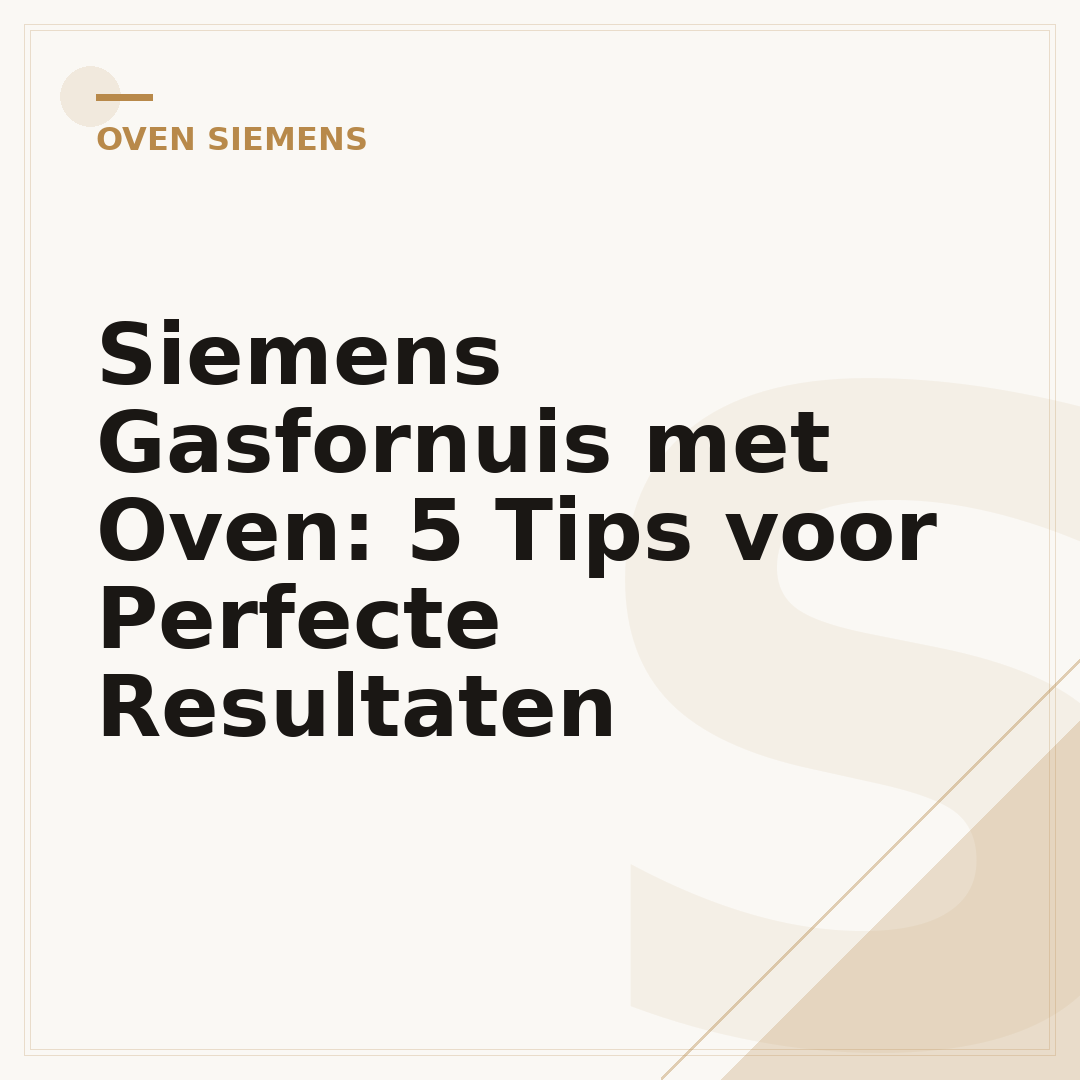 Siemens Gasfornuis met Oven: 5 Tips voor Perfecte Resultaten