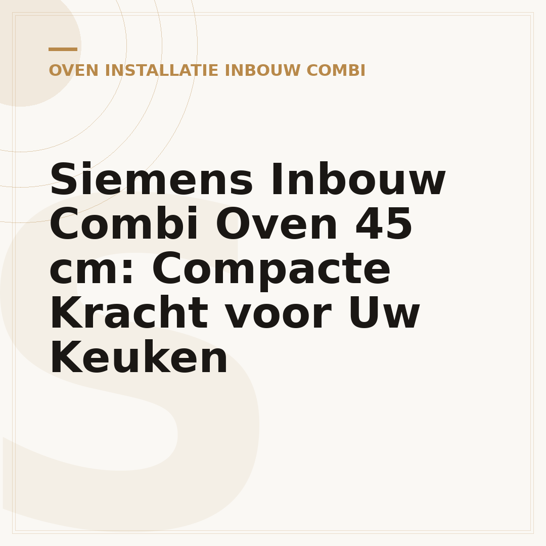 Siemens Inbouw Combi Oven 45 cm: Compacte Kracht voor Uw Keuken