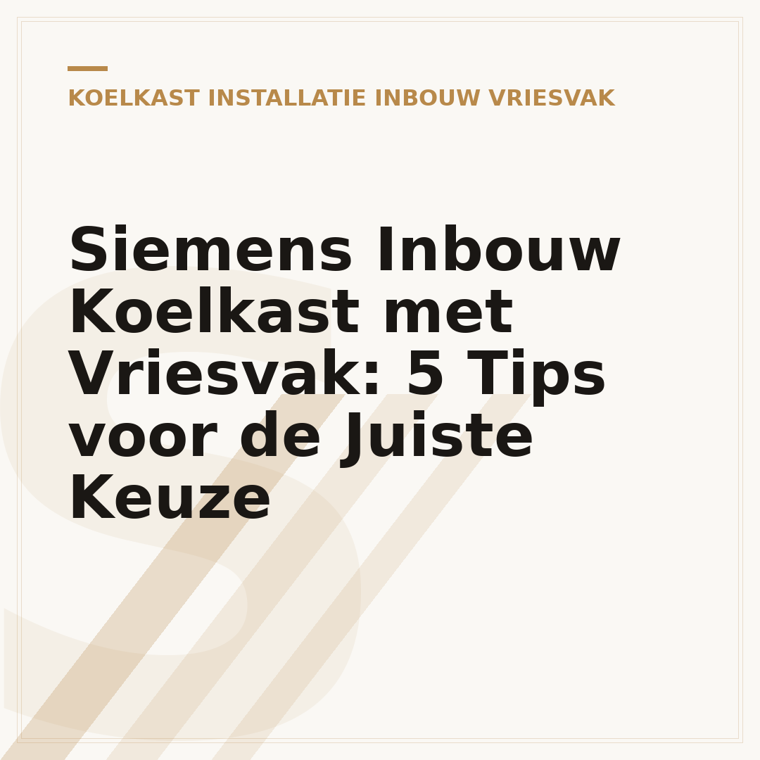 Siemens Inbouw Koelkast met Vriesvak: 5 Tips voor de Juiste Keuze