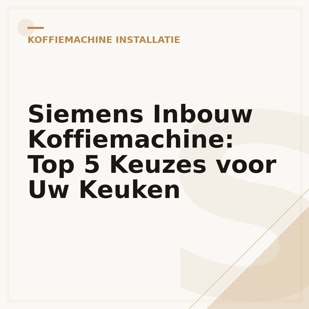 Siemens Inbouw Koffiemachine: Top 5 Keuzes voor Uw Keuken