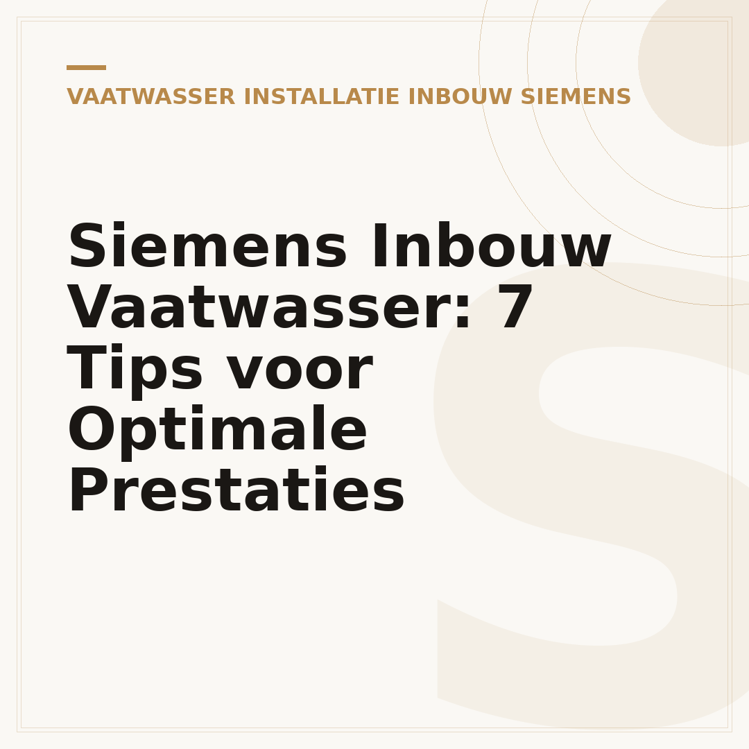 Siemens Inbouw Vaatwasser: 7 Tips voor Optimale Prestaties