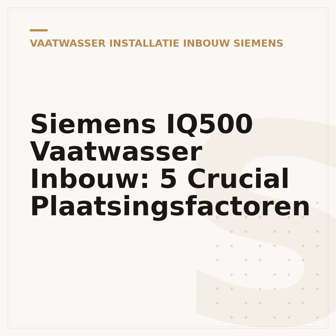 Siemens IQ500 Vaatwasser Inbouw: 5 Crucial Plaatsingsfactoren