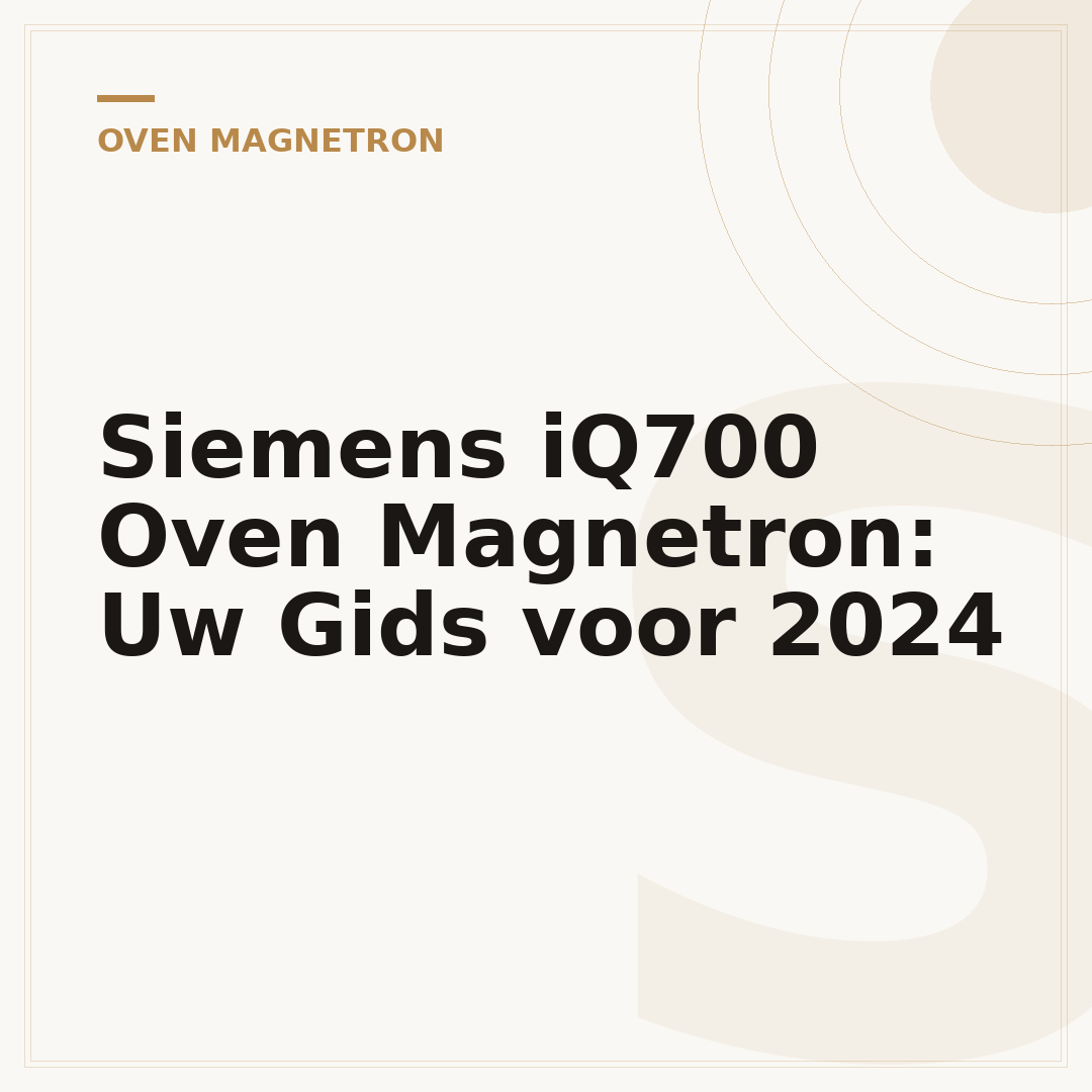 Siemens iQ700 Oven Magnetron: Uw Gids voor 2024