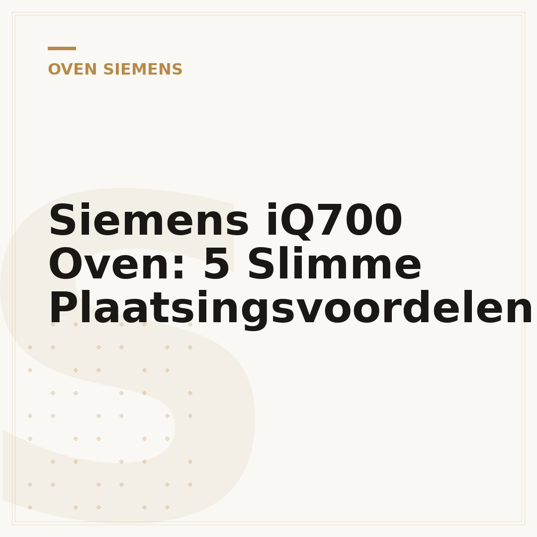 Siemens iQ700 Oven: 5 Slimme Plaatsingsvoordelen