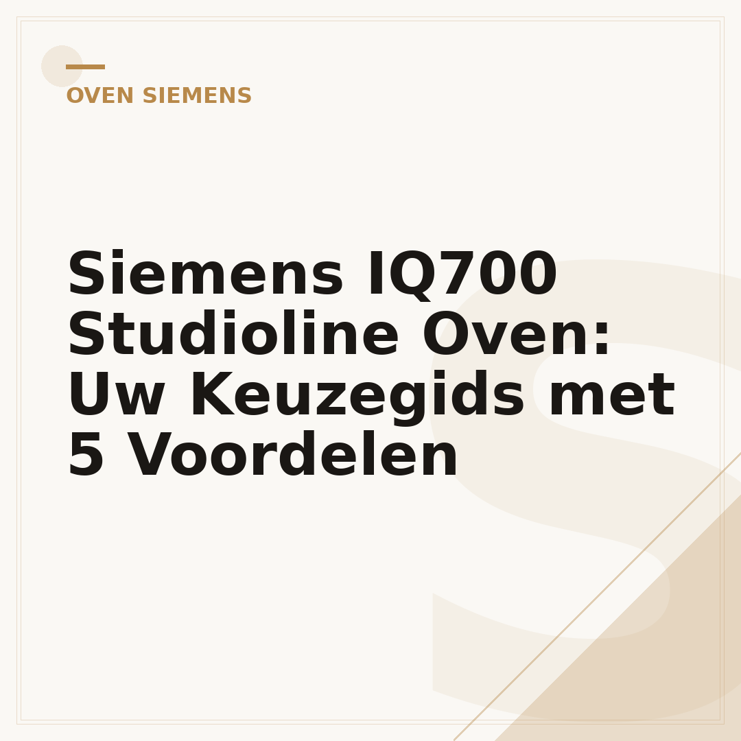 Siemens IQ700 Studioline Oven: Uw Keuzegids met 5 Voordelen