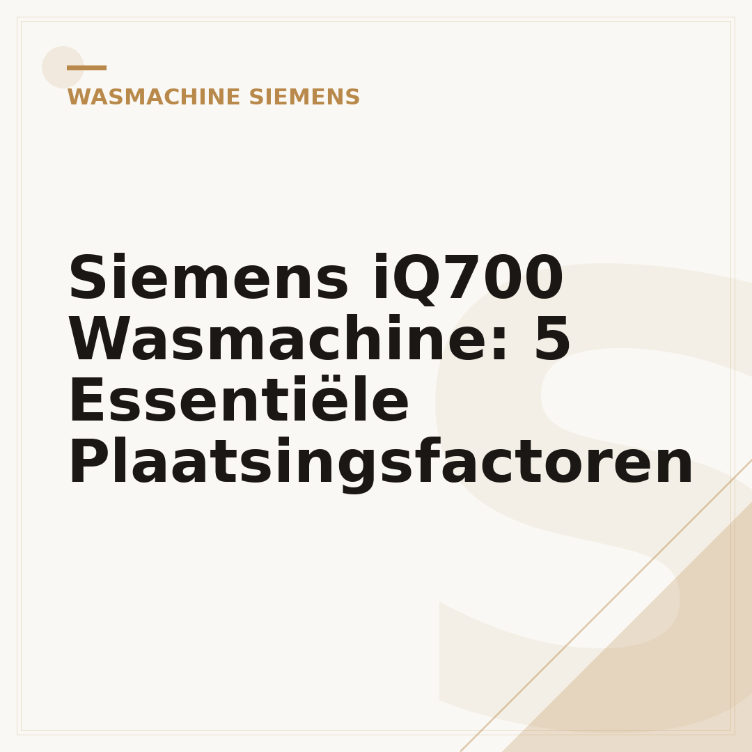 Siemens iQ700 Wasmachine: 5 Essentiële Plaatsingsfactoren