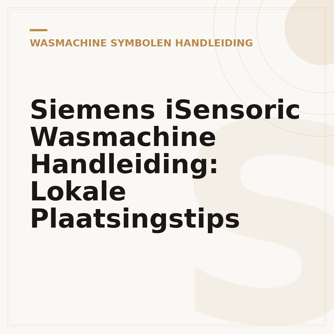 Siemens iSensoric Wasmachine Handleiding: Lokale Plaatsingstips