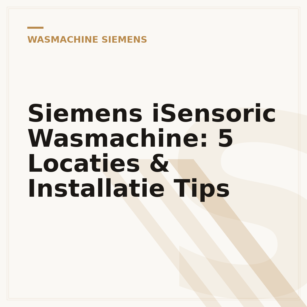 Siemens iSensoric Wasmachine: 5 Locaties & Installatie Tips