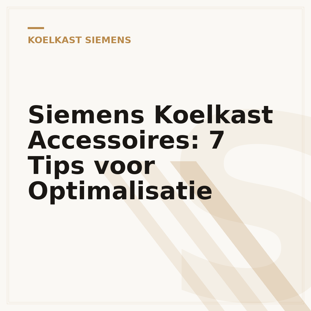 Siemens Koelkast Accessoires: 7 Tips voor Optimalisatie