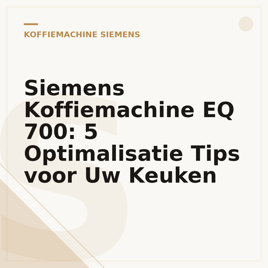 Siemens Koffiemachine EQ 700: 5 Optimalisatie Tips voor Uw Keuken