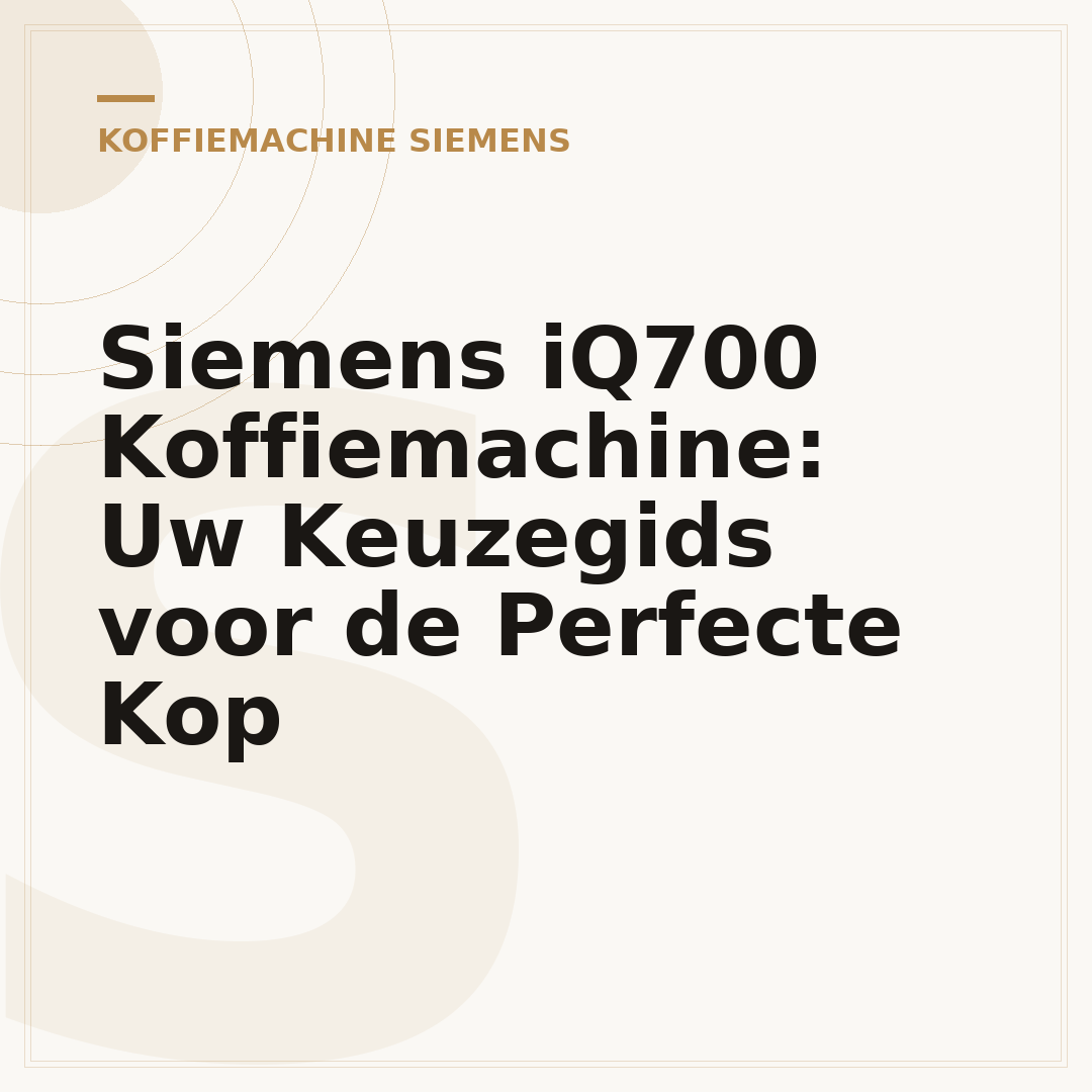 Siemens iQ700 Koffiemachine: Uw Keuzegids voor de Perfecte Kop
