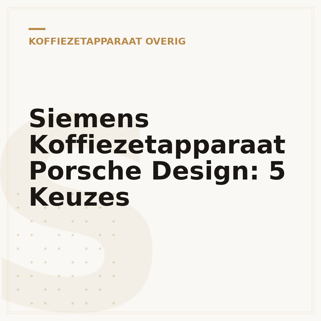 Siemens Koffiezetapparaat Porsche Design: 5 Keuzes