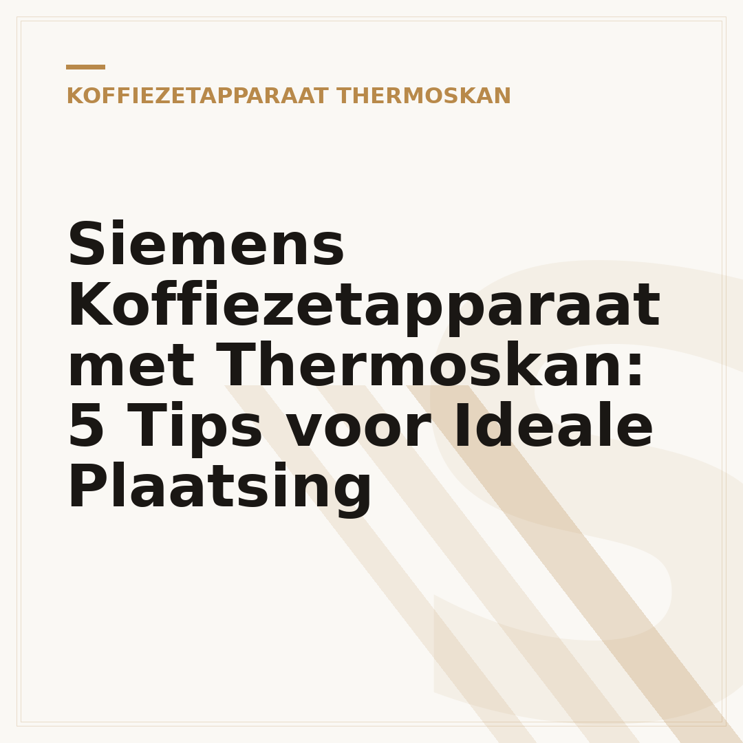 Siemens Koffiezetapparaat met Thermoskan: 5 Tips voor Ideale Plaatsing