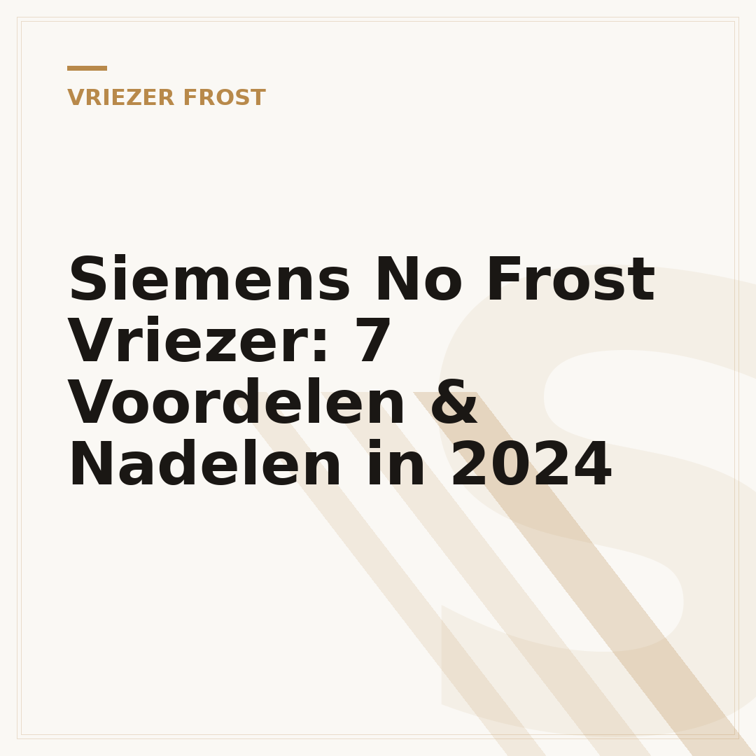 Siemens No Frost Vriezer: 7 Voordelen & Nadelen in 2024