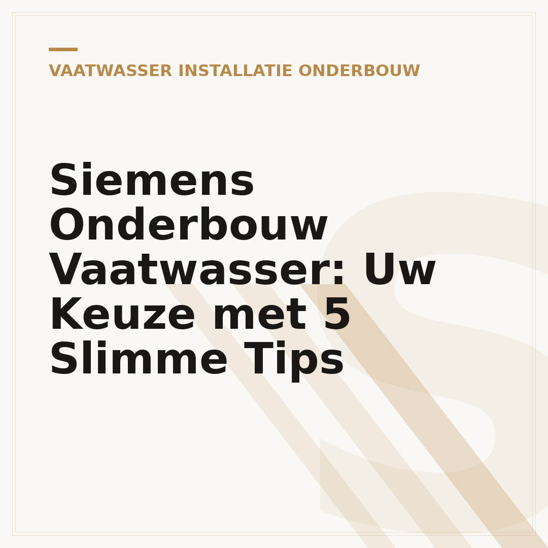 Siemens Onderbouw Vaatwasser: Uw Keuze met 5 Slimme Tips