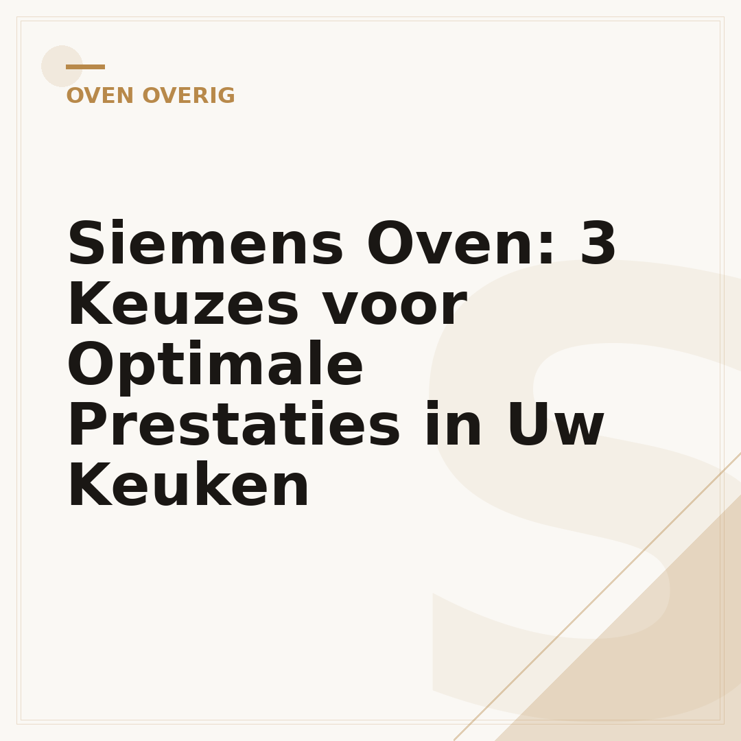 Siemens Oven: 3 Keuzes voor Optimale Prestaties in Uw Keuken