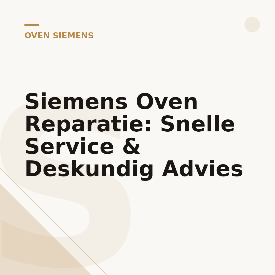 Siemens Oven Reparatie: Snelle Service & Deskundig Advies