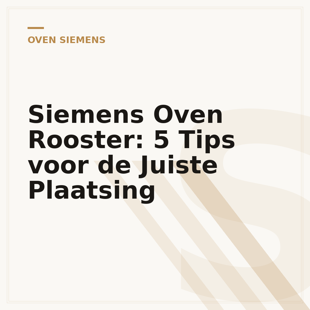 Siemens Oven Rooster: 5 Tips voor de Juiste Plaatsing