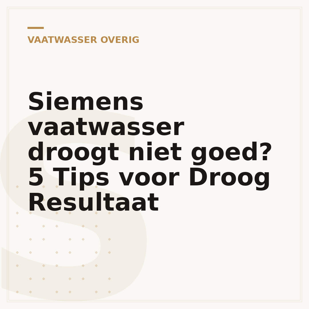 Siemens vaatwasser droogt niet goed? 5 Tips voor Droog Resultaat