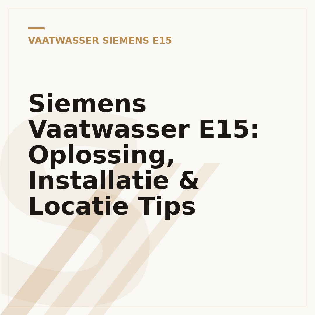 Siemens Vaatwasser E15: Oplossing, Installatie & Locatie Tips