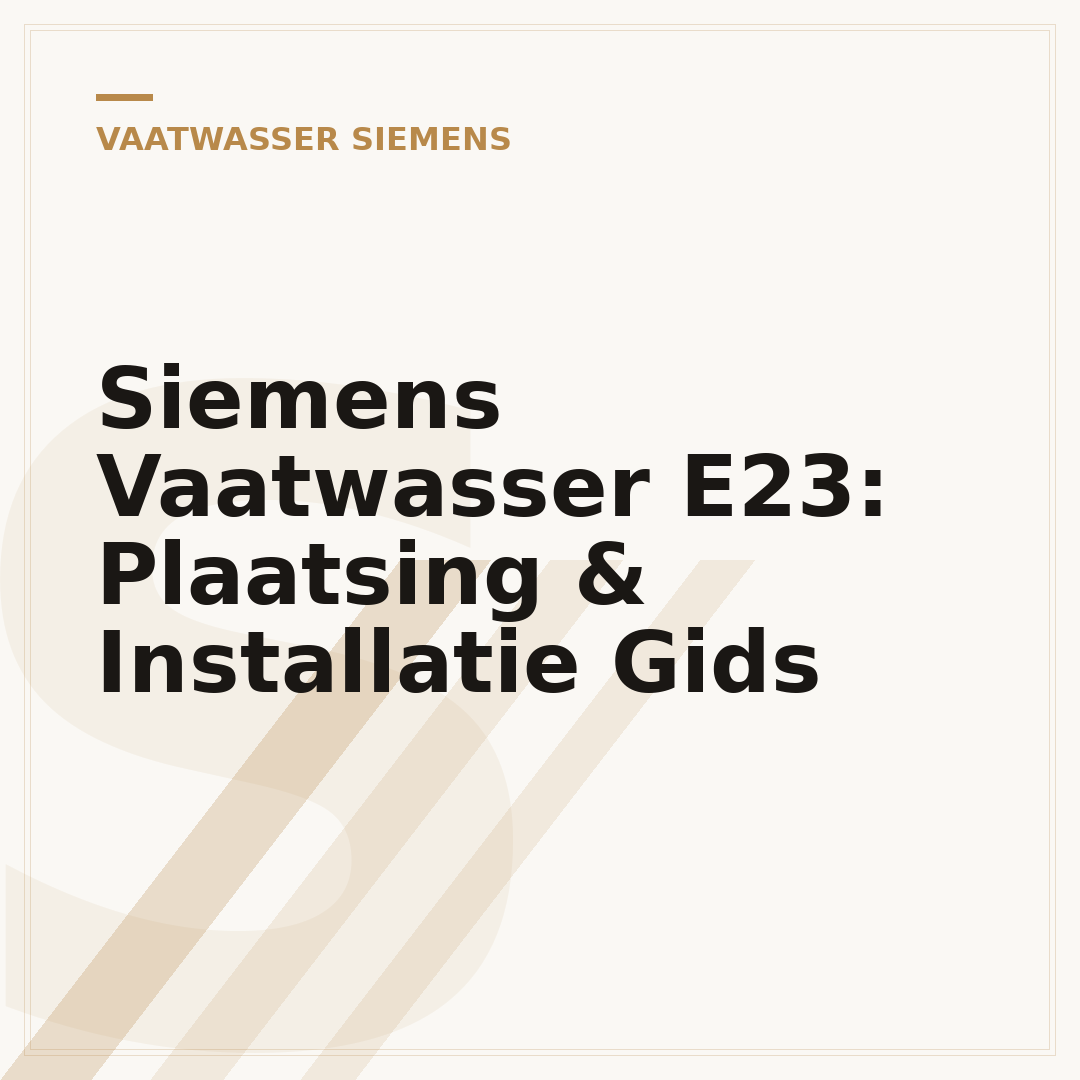 Siemens Vaatwasser E23: Plaatsing & Installatie Gids