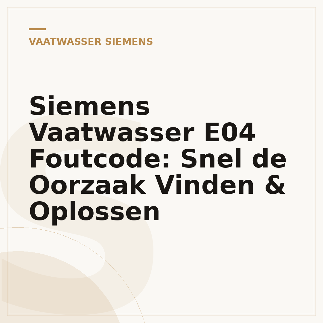 Siemens Vaatwasser E04 Foutcode: Snel de Oorzaak Vinden & Oplossen