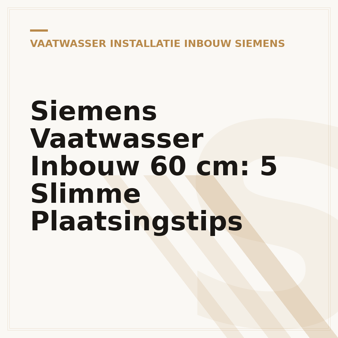 Siemens Vaatwasser Inbouw 60 cm: 5 Slimme Plaatsingstips