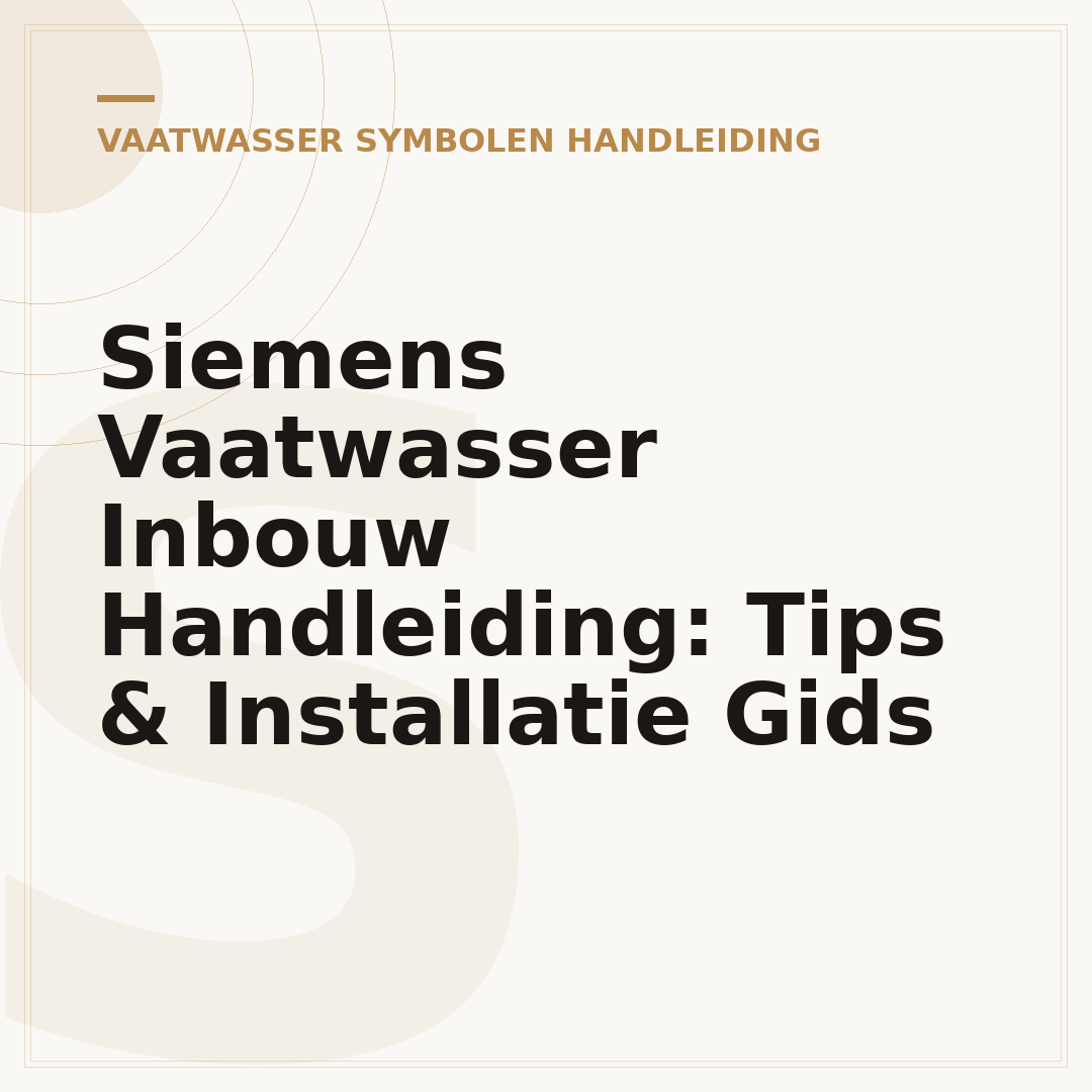 Siemens Vaatwasser Inbouw Handleiding: Tips & Installatie Gids