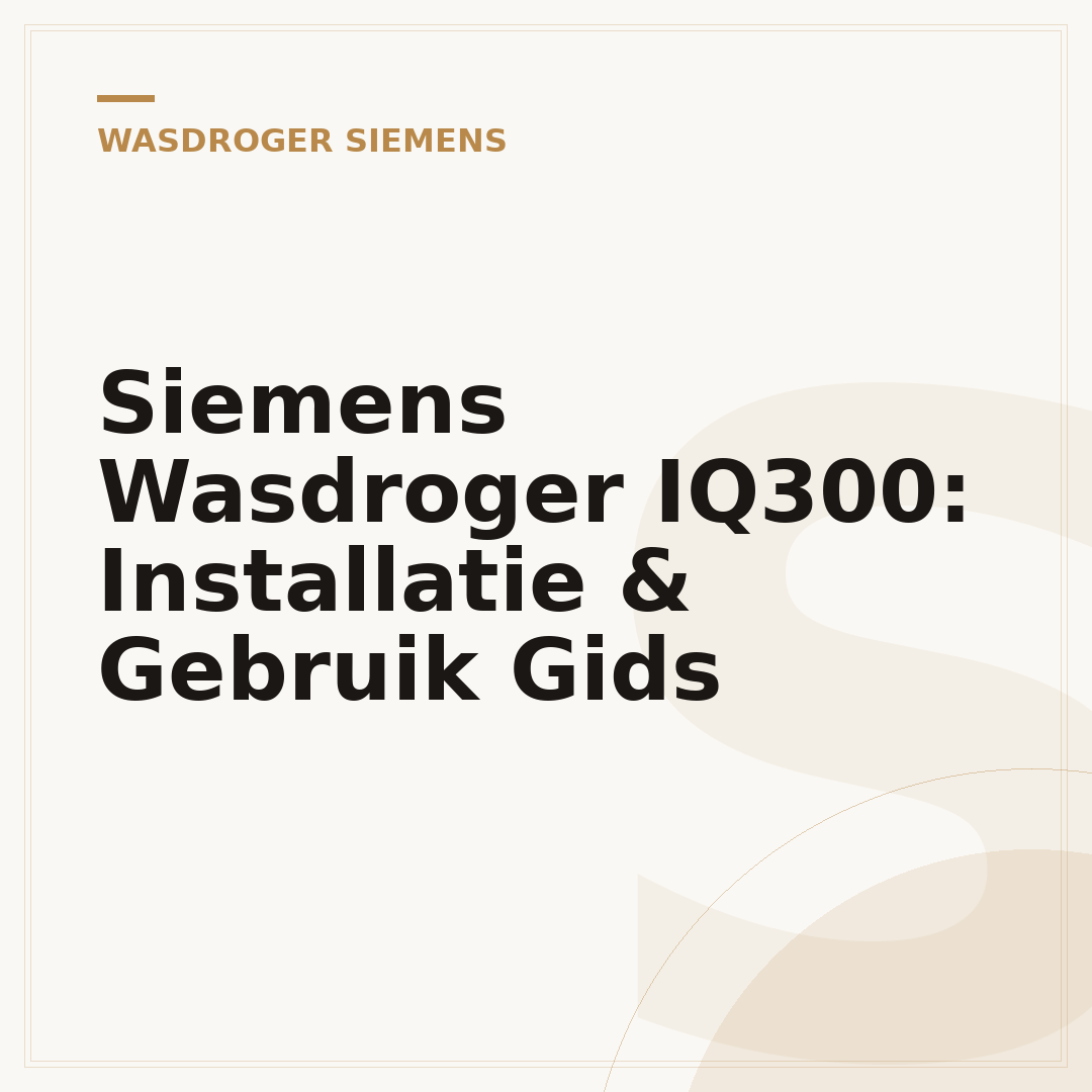 Siemens Wasdroger IQ300: Installatie & Gebruik Gids