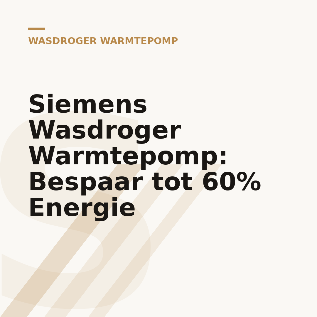 Siemens Wasdroger Warmtepomp: Bespaar tot 60% Energie