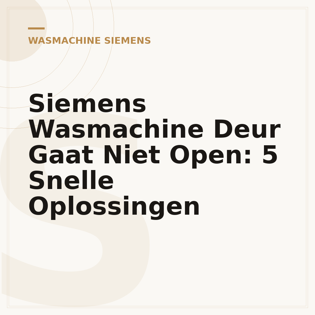 Siemens Wasmachine Deur Gaat Niet Open: 5 Snelle Oplossingen
