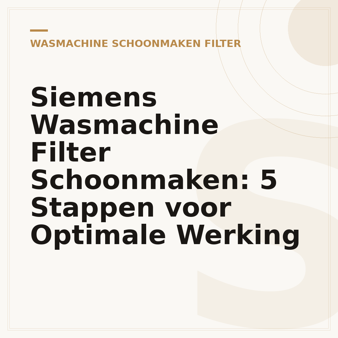 Siemens Wasmachine Filter Schoonmaken: 5 Stappen voor Optimale Werking