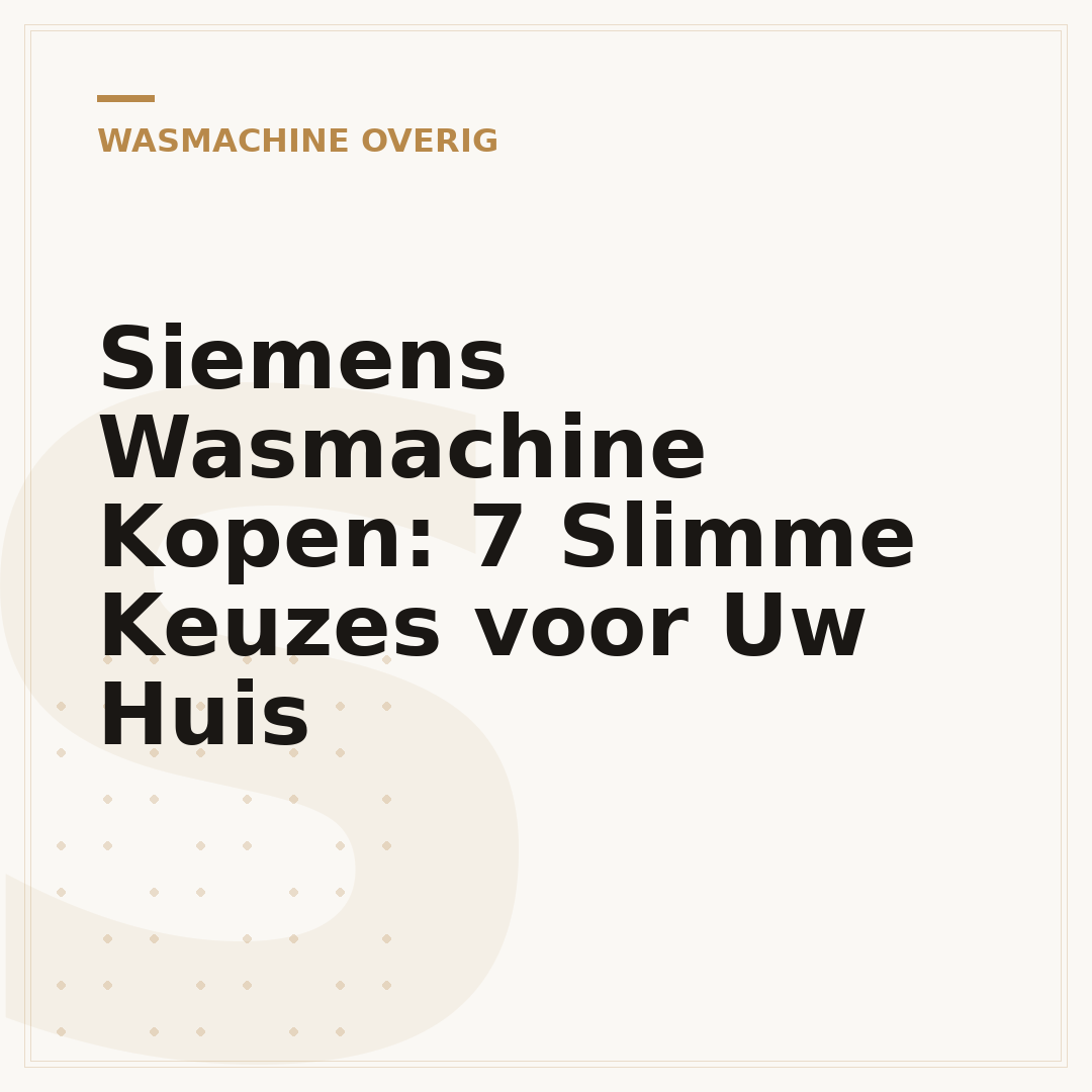 Siemens Wasmachine Kopen: 7 Slimme Keuzes voor Uw Huis