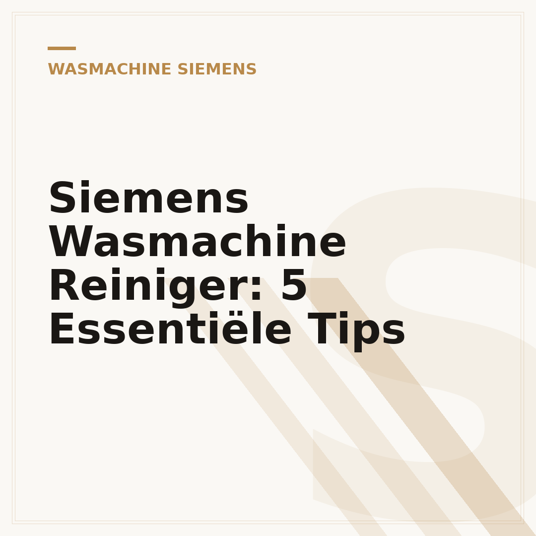Siemens Wasmachine Reiniger: 5 Essentiële Tips