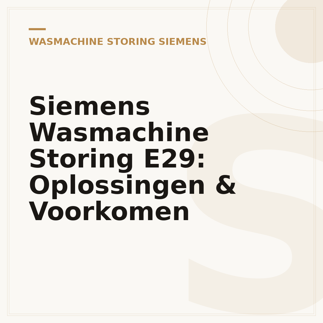 Siemens Wasmachine Storing E29: Oplossingen & Voorkomen
