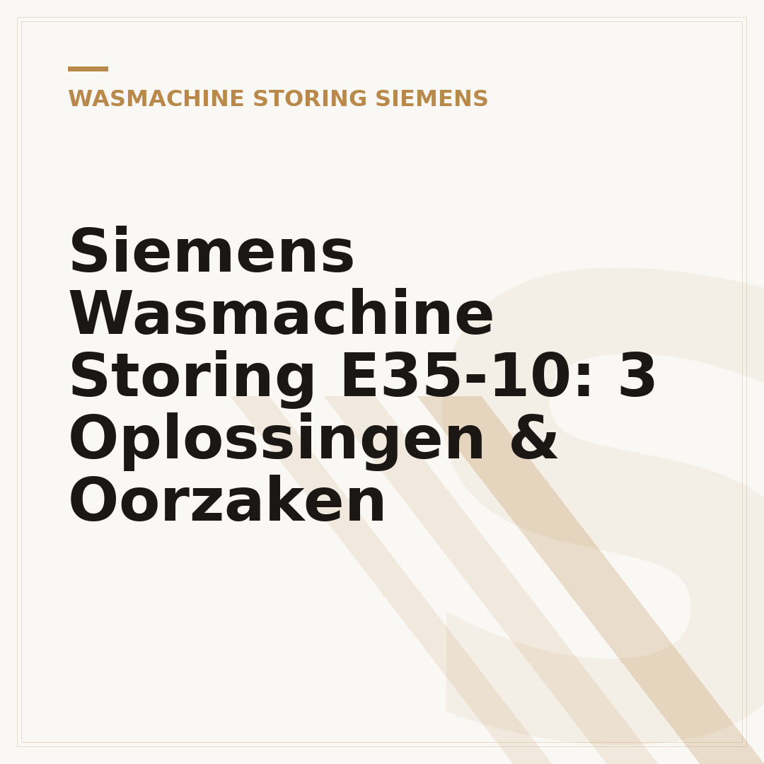 Siemens Wasmachine Storing E35-10: 3 Oplossingen & Oorzaken