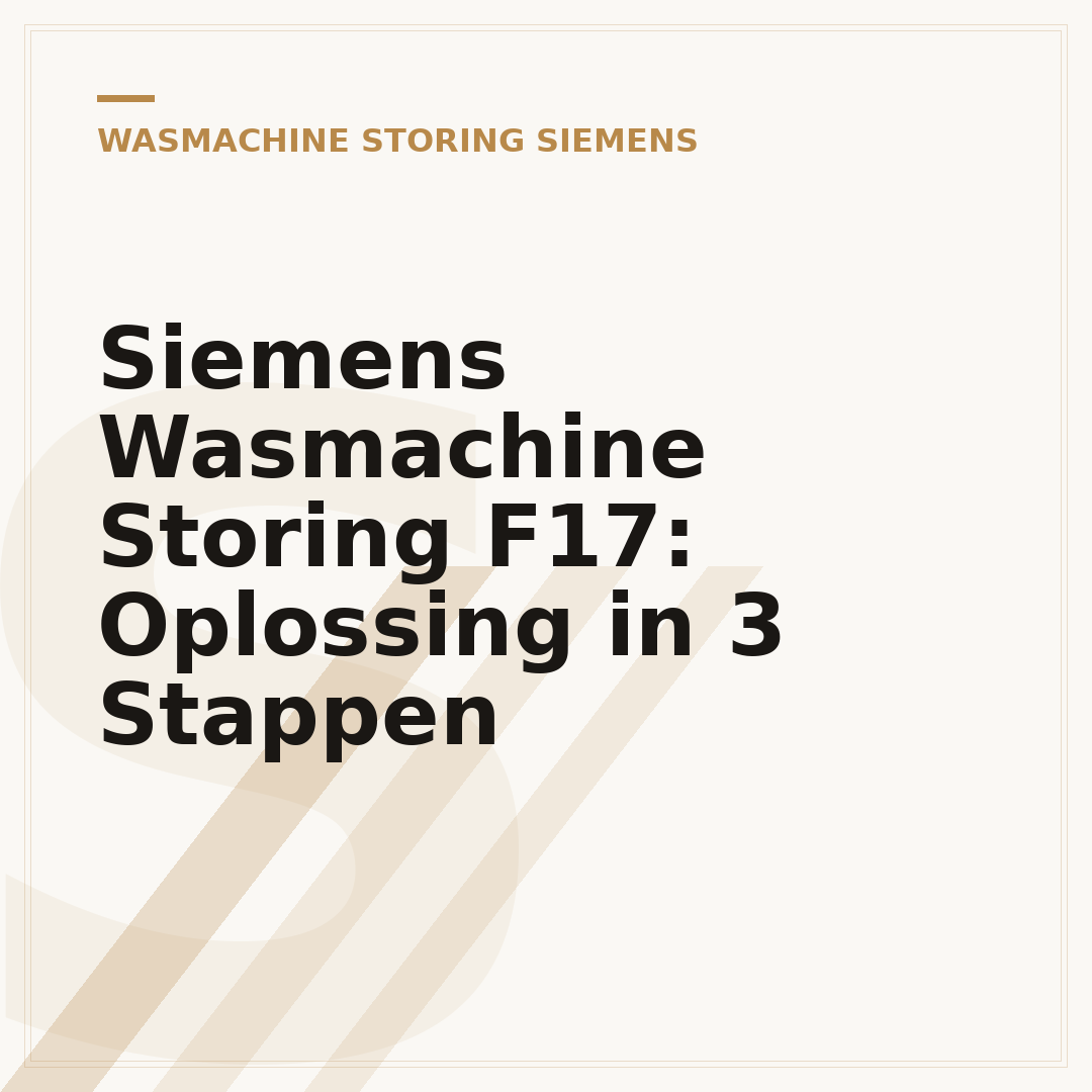 Siemens Wasmachine Storing F17: Oplossing in 3 Stappen