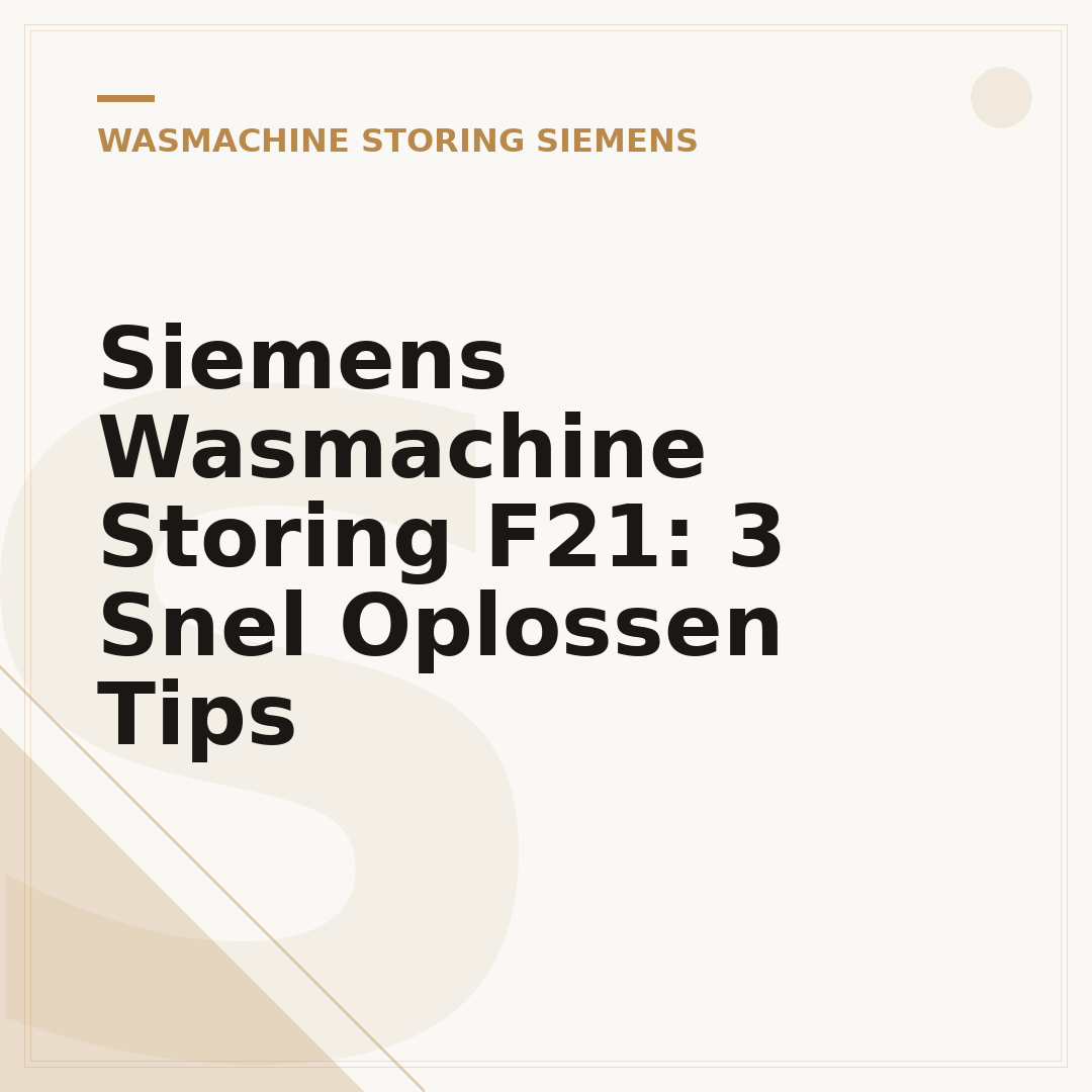 Siemens Wasmachine Storing F21: 3 Snel Oplossen Tips