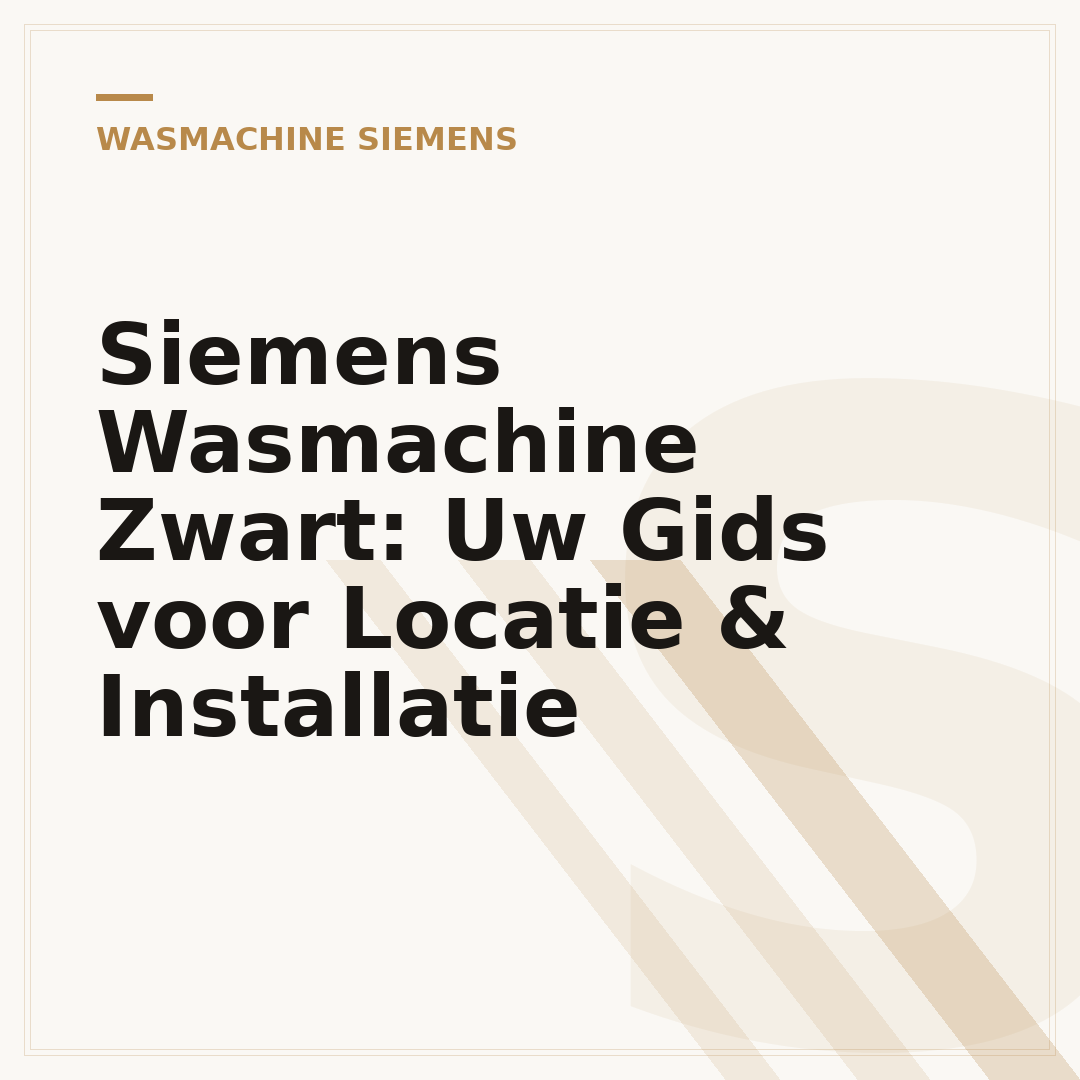 Siemens Wasmachine Zwart: Uw Gids voor Locatie & Installatie