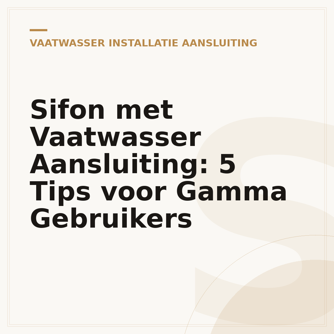 Sifon met Vaatwasser Aansluiting: 5 Tips voor Gamma Gebruikers