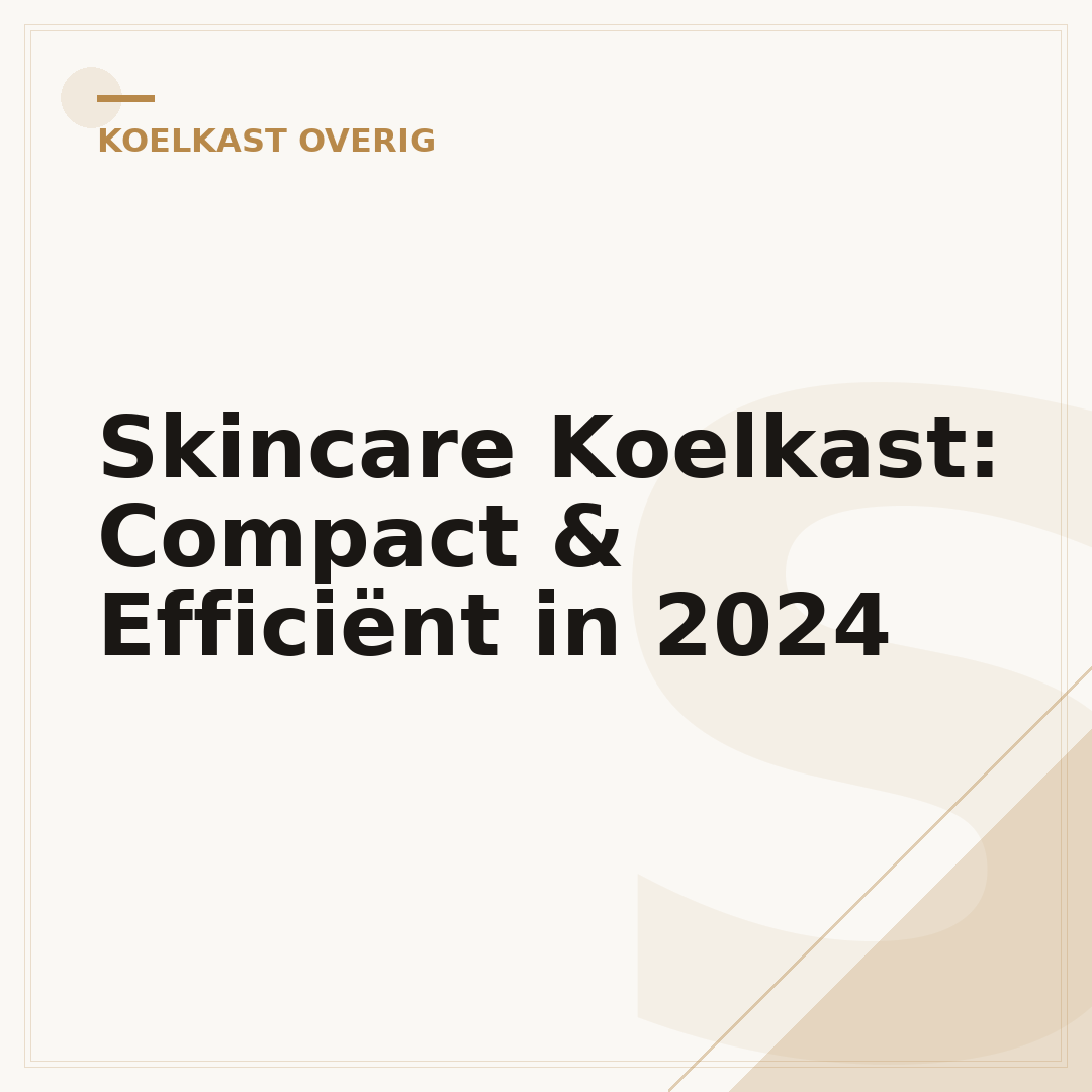 Skincare Koelkast: Compact & Efficiënt in 2024