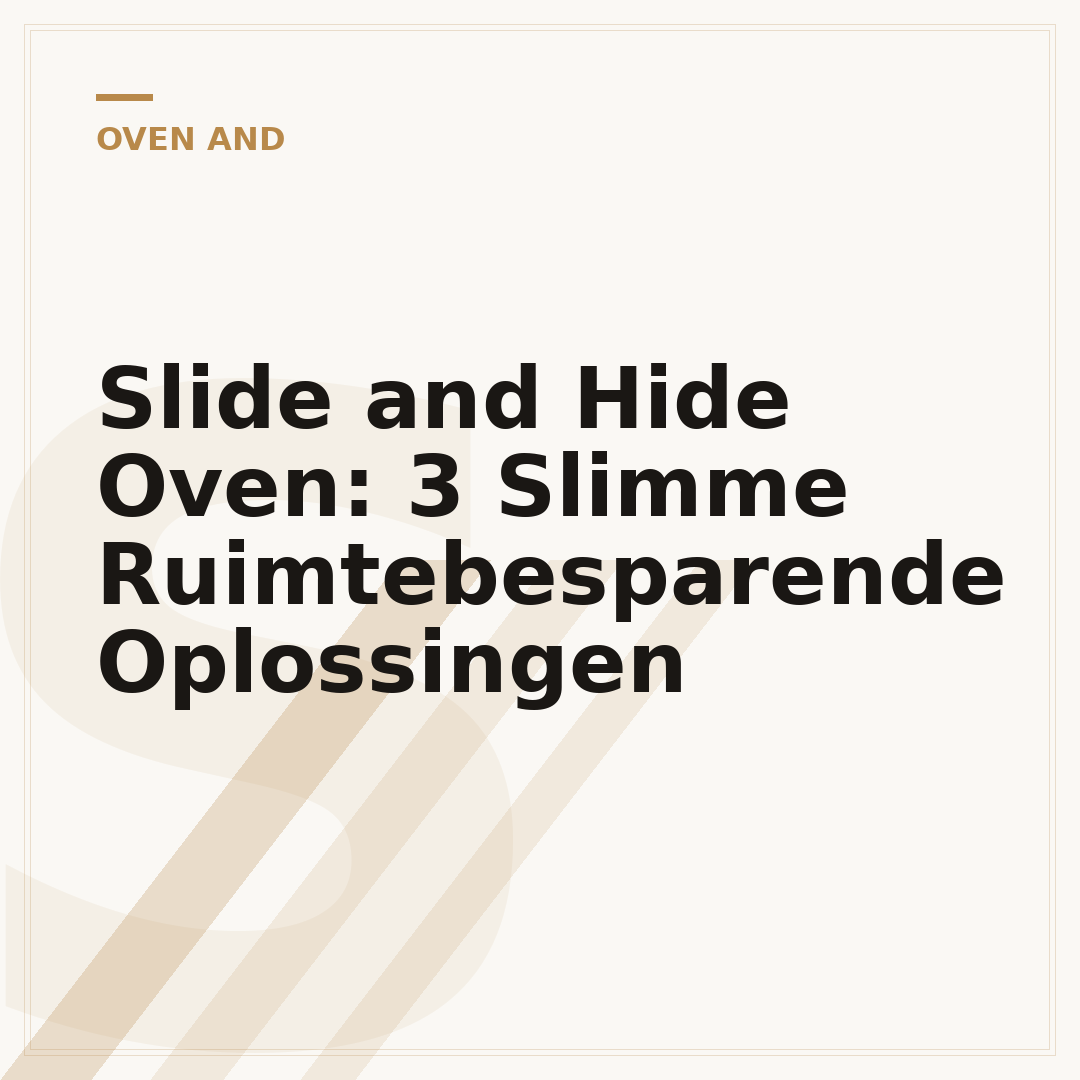 Slide and Hide Oven: 3 Slimme Ruimtebesparende Oplossingen